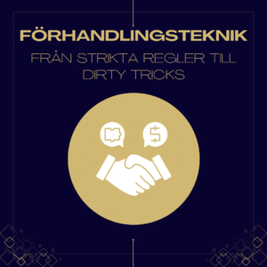 Förhandlingsteknik- Från strikta regler till dirty tricks - Göteborg 9-10 september 2026