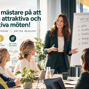Bli en mästare på att skapa attraktiva och effektiva möten!